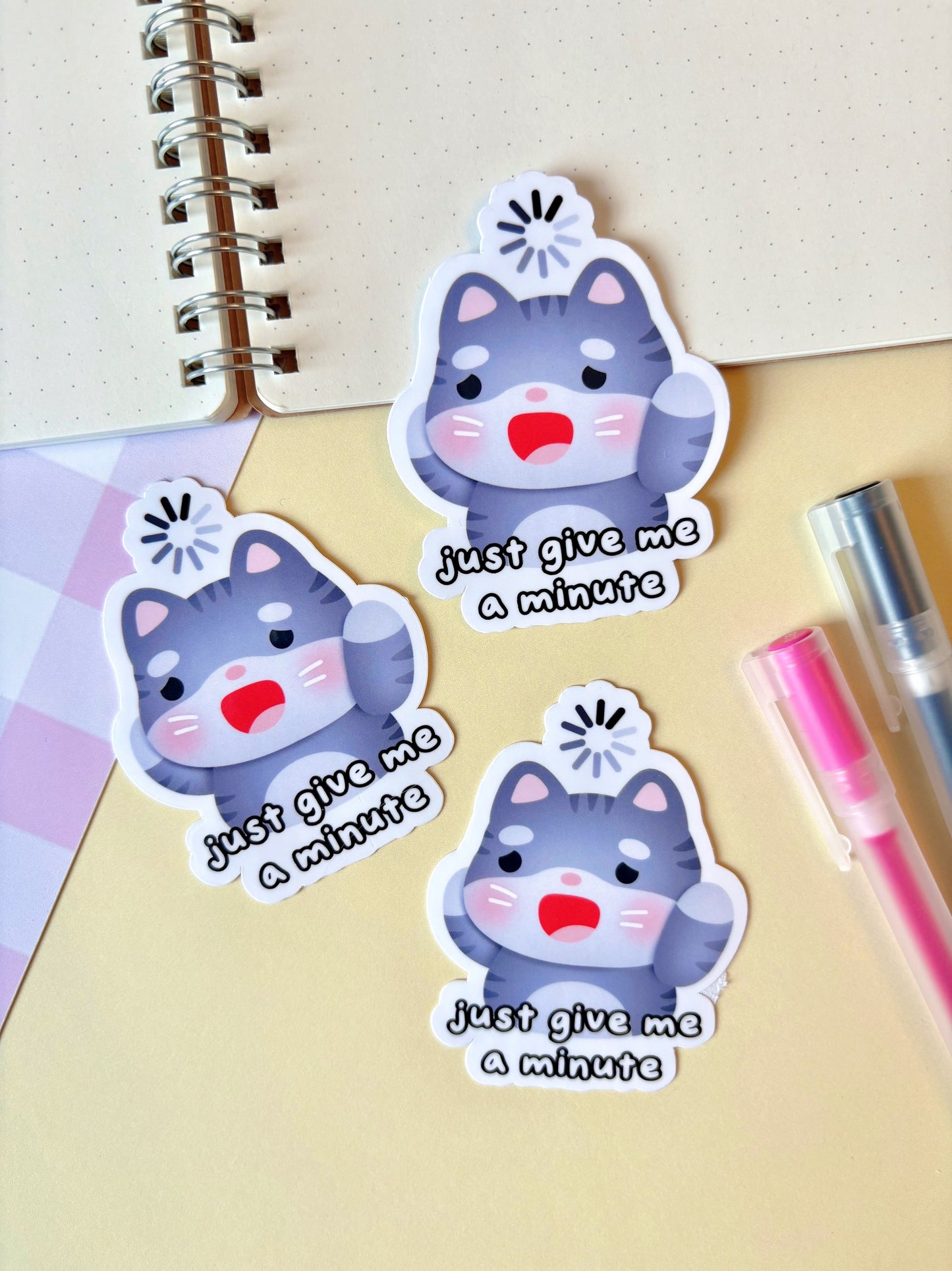 Just Give Me A Minute Vinyl Sticker